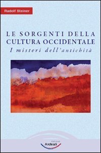 Le sorgenti della cultura Occidentale