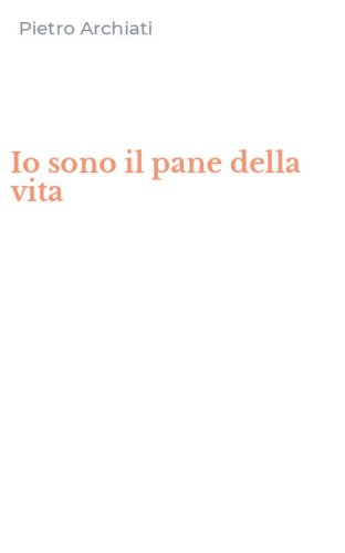 Io sono il pane della vita