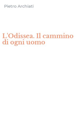 L'Odissea. Il cammino di ogni uomo