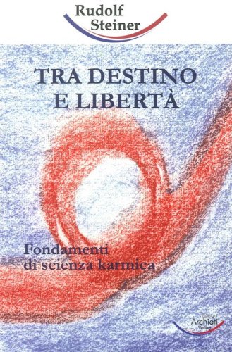 Tra destino e libert&agrave;