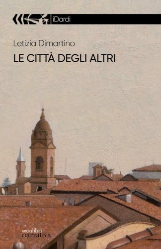 Le citt&agrave; degli altri