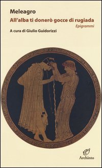 All'alba ti doner&ograve; gocce di rugiada