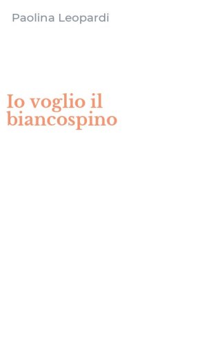 Io voglio il biancospino