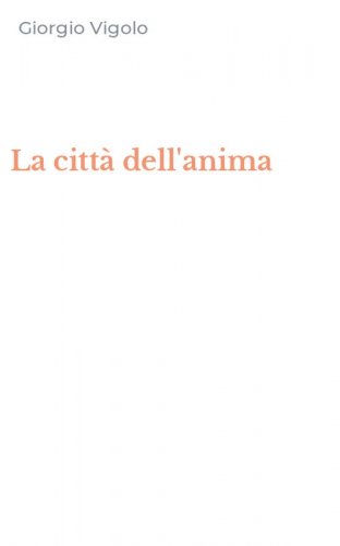 La citt&agrave; dell'anima
