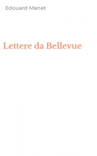Lettere da Bellevue