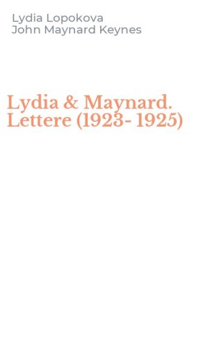 Lydia & Maynard. Lettere (1923-1925)