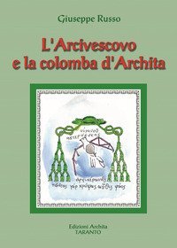 L'Arcivescovo e la colomba d'Archita
