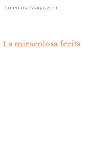 La miracolosa ferita