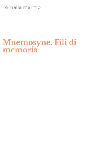 Mnemosyne. Fili di memoria