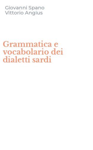 Grammatica e vocabolario dei dialetti sardi