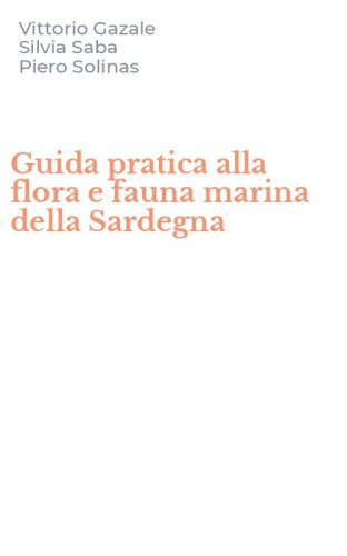 Guida pratica alla flora e fauna marina della Sardegna
