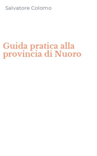 Guida pratica alla provincia di Nuoro