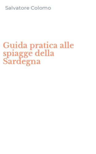 Guida pratica alle spiagge della Sardegna
