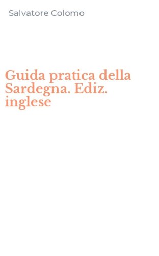 Guida pratica della Sardegna. Ediz. inglese