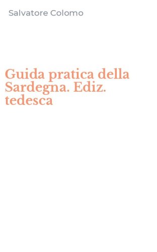 Guida pratica della Sardegna. Ediz. tedesca