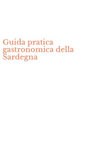 Guida pratica gastronomica della Sardegna