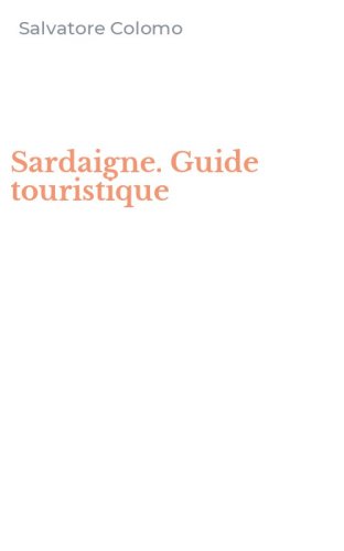 Sardaigne. Guide touristique