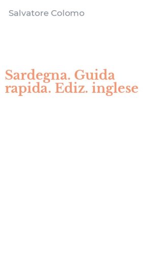 Sardegna. Guida rapida. Ediz. inglese