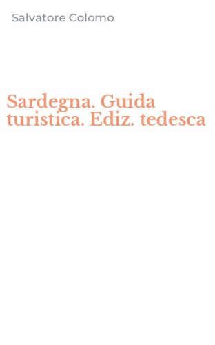 Sardegna. Guida turistica. Ediz. tedesca