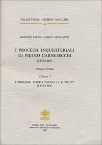 I processi inquisitoriali di Pietro Carnesecchi (1557-1561)