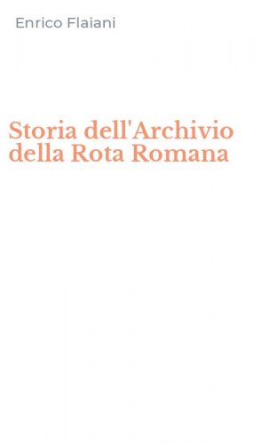 Storia dell'Archivio della Rota Romana