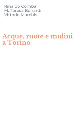 Acque, ruote e mulini a Torino