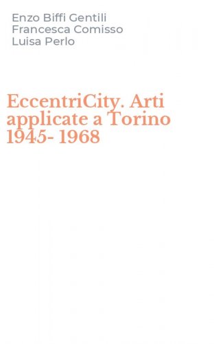 EccentriCity. Arti applicate a Torino 1945-1968