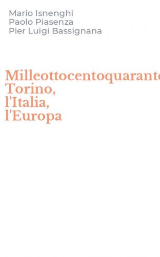 Milleottocentoquarantotto. Torino, l'Italia, l'Europa