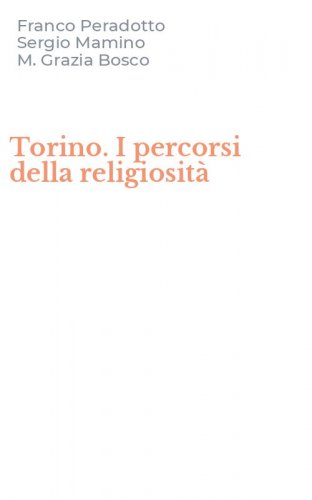 Torino. I percorsi della religiosit&agrave;