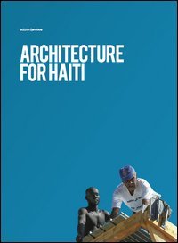 Architecture for Haiti. Ediz. italiana e inglese