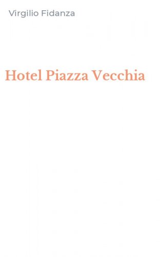 Hotel Piazza Vecchia