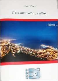 C'era una volta... E altro