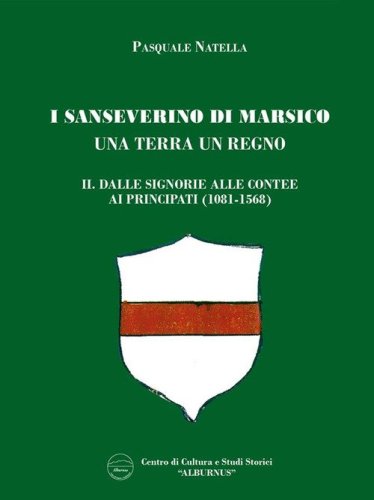 I Sanseverino di Marsico. Una terra un regno
