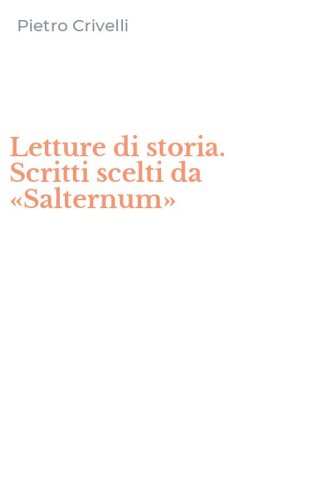 Letture di storia. Scritti scelti da &laquo;Salternum&raquo;