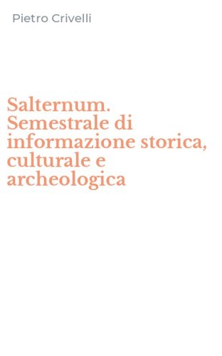 Salternum. Semestrale di informazione storica, culturale e archeologica