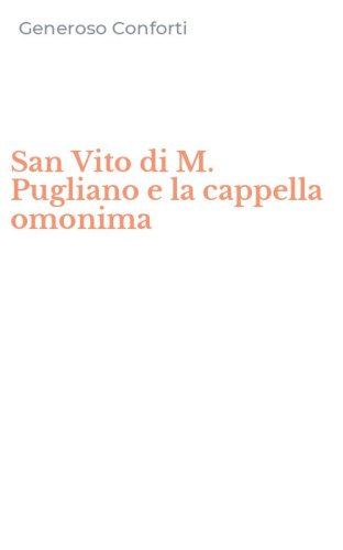 San Vito di M. Pugliano e la cappella omonima