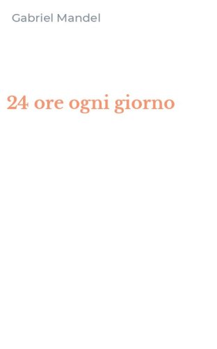 24 ore ogni giorno