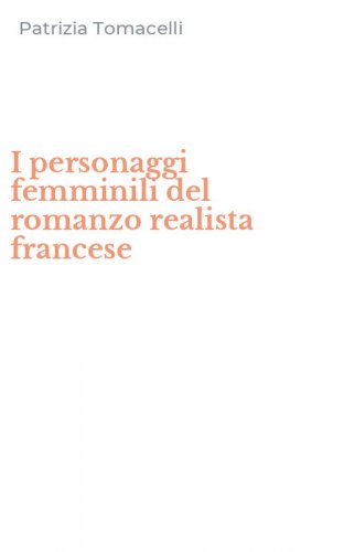 I personaggi femminili del romanzo realista francese
