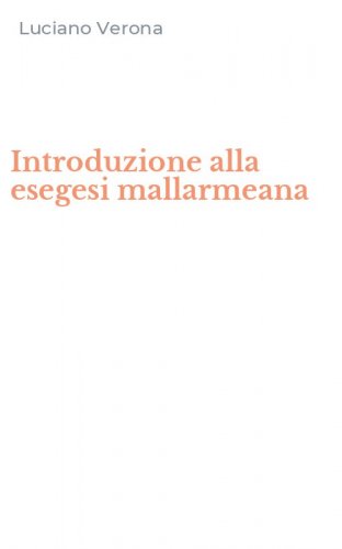 Introduzione alla esegesi mallarmeana