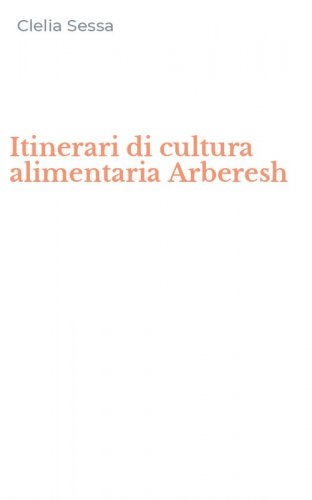 Itinerari di cultura alimentaria Arberesh