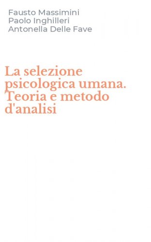 La selezione psicologica umana. Teoria e metodo d'analisi
