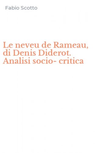 Le neveu de Rameau, di Denis Diderot. Analisi socio-critica