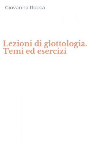 Lezioni di glottologia. Temi ed esercizi