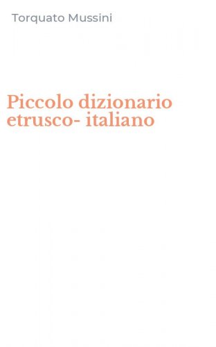 Piccolo dizionario etrusco-italiano