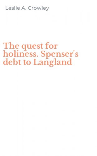 The quest for holiness. Spenser's debt to Langland