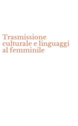 Trasmissione culturale e linguaggi al femminile