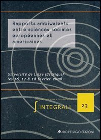 Rapports ambivalents entre sciences sociales europ&egrave;ennes et americaines