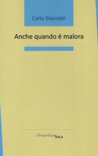 Anche quando &egrave; malora