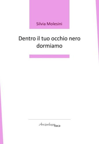 Dentro il tuo occhio nero dormiamo