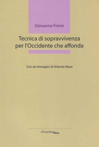 Tecnica di sopravvivenza per l'Occidente che affonda